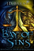 Cover: The Bay of Sins (The Water Road Trilogy, #3) - The Water Road Trilogy