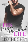 Cover: His Semi-Charmed Life (A Second Chance Romance) - Lisa Hughey