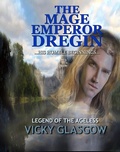 Cover: The Mage Emperor Dregin (Legend of the Ageless, #1) - Legend of the Ageless