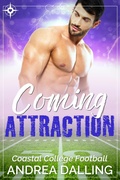 Cover: Coming Attraction (Coastal College Football, #2) - LoveLight Press