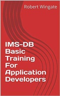 Cover: IMS-DB Basic Training For Application Developers - Robert Wingate