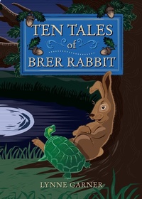 Enlarge image Cover: Ten Tales of Brer Rabbit - Mad Moment Media