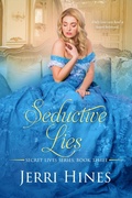 Cover: Seductive Lies (Secret Lives, #3) - Jerri Hines