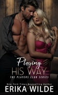 Cover: Playing his Way - Erika Wilde