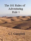 Cover: The 101 Rules of Adventuring- Rule 1 - A.J. Campbell