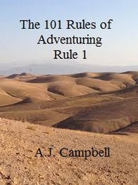 Enlarge image Cover: The 101 Rules of Adventuring- Rule 1 - A.J. Campbell