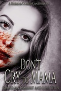 Cover: Don't Cry to Mama - JOLLY HORROR PRESS