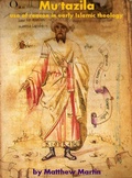 Cover: Mu'tazila - Use of Reason in Early Islamic Theology - Matthew Martin