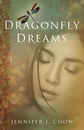 Cover: Dragonfly Dreams - Jennifer J. Chow