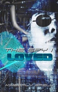 Cover: The Spy I Loved - Kimberly Grell
