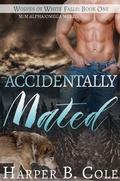 Cover: Accidentally Mated (Wolves of White Falls, #1) - Wolves of White Falls