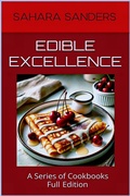 Cover: Edible Excellence, Full Edition - Sahara Sanders