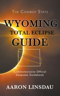 Cover: Wyoming Total Eclipse Guide - Sastrugi Press