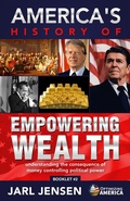 Cover: America's History of Empowering Wealth (Optimizing America Booklets, #2) - Optimizing America Booklets