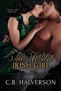 Cover: The Wild Irish Girl (The Wild Romantics, #1) - Colleen Halverson