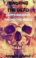 Cover: Honoring the Dead- Death Holidays Around the World - Bewitching Books
