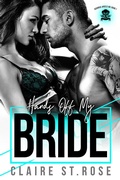 Cover: Hands Off My Bride (Scarred Angels MC, #1) - Scarred Angels MC