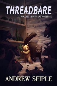 Enlarge image Cover: Threadbare Volume 1 - Andrew Seiple