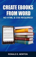 Abbildung von: Creating eBooks from Word: No HTML & CSS Required - Low Cost Internet Biz LLC