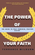 Cover: The Power Of Your Faith (Prophetic Prayer) - Wilburn Media
