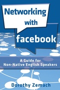 Cover: Networking with Facebook: A Guide for Non-Native English Speakers - Wayzgoose Press