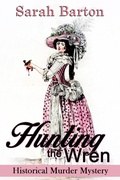 Cover: Hunting the Wren: Historical Murder Mystery (Bess Rowland Mysteries, #1) - Bess Rowland Mysteries