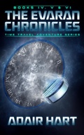Cover: The Evaran Chronicles Box Set: Books 4-6 - Adair Hart