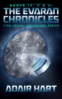 Enlarge image Cover: The Evaran Chronicles Box Set: Books 4-6 - Adair Hart