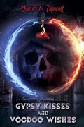 Cover: Gypsy Kisses and Voodoo Wishes (The Zenobia Tales, #1) - Enchanted Flower Productions