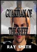 Cover: Guardian Of The Sheep (The Battle For Heaven's Gate, #1) - Ray Smith