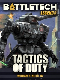 Enlarge image Cover: BattleTech Legends: Tactics of Duty - Catalyst Game Labs