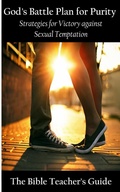 Cover: God's Battle Plan for Purity: Strategies for Victory against Sexual Temptation (The Bible Teacher's Guide) - Btg Publishing