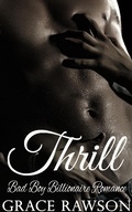Cover: Thrill - Bad Boy Billionaire Romance - American Billionaire Romance Novels
