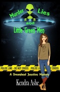 Cover: Murder Lies and Little Green Men (Dreamland Junction, #2) - Lavine