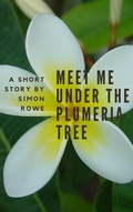 Cover: Meet Me Under The Plumeria Tree - Simon Rowe