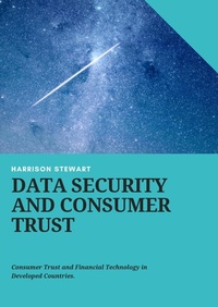 Enlarge image Cover: Data Security and Consumer Trust - Harrison Stewart