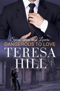 Cover: Dangerous To Love (Spies, Lies & Lovers, #2) - Spies, Lies & Lovers