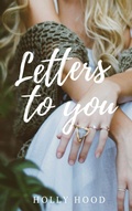 Cover: Letters to you (Wingless, #5) - Holly Hood
