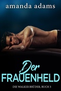 Cover: Der Frauenheld (Die Walker Br&uuml;der, #3) - Tydbyts Media