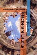 Cover: Hackerare l'Aldil&agrave;: Consigli Pratici dal Flipside (afterlife, mediumship, amelia earhart, jesus, prince, flipside) - Homina Publishing