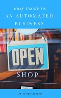 Cover: Easy Guide to: An Automated Business - Personal Growth