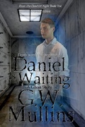 Cover: Daniel Is Waiting Extended Edition (From The Dead Of Night, #1) - Light Of The Moon Publishing
