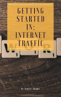 Enlarge image Cover: Getting Started in: Internet Traffic - Personal Growth
