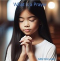 Cover: What is a Prayer? - gary lawson