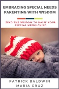 Cover: Embracing Special Needs Parenting  With Wisdom: Find the Wisdom to Raise Your  Special Needs Child - American Christian Defense Alliance, Inc.