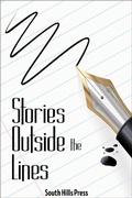 Cover: Stories Outside the Lines - South Hills Press