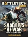 Cover: BattleTech Legends: Shadows of War (Twilight of the Clans, #6) - Catalyst Game Labs