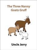 Cover: The Three Nanny Goats Gruff (Fairy Tales Retold, #5) - Fairy Tales Retold