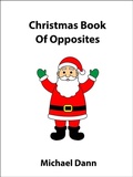 Cover: Christmas Book Of Opposites (Opposites For Kids, #2) - Opposites For Kids
