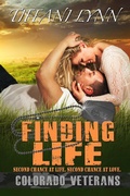 Cover: Finding Life (Colorado Veterans, #4) - Colorado Veterans